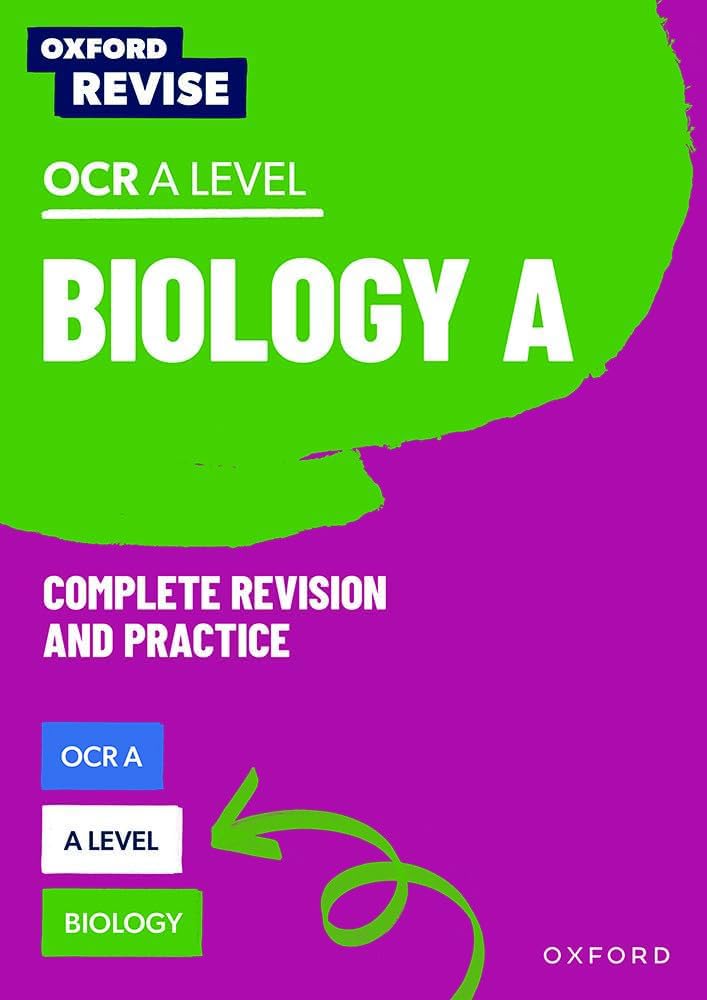 Oxford Revise: A Level Biology for OCR A Complete Revision and Practice: 4* winner Teach Secondary 2021 awards: With all you need to know for your 2022 assessments Professional & Reference Books