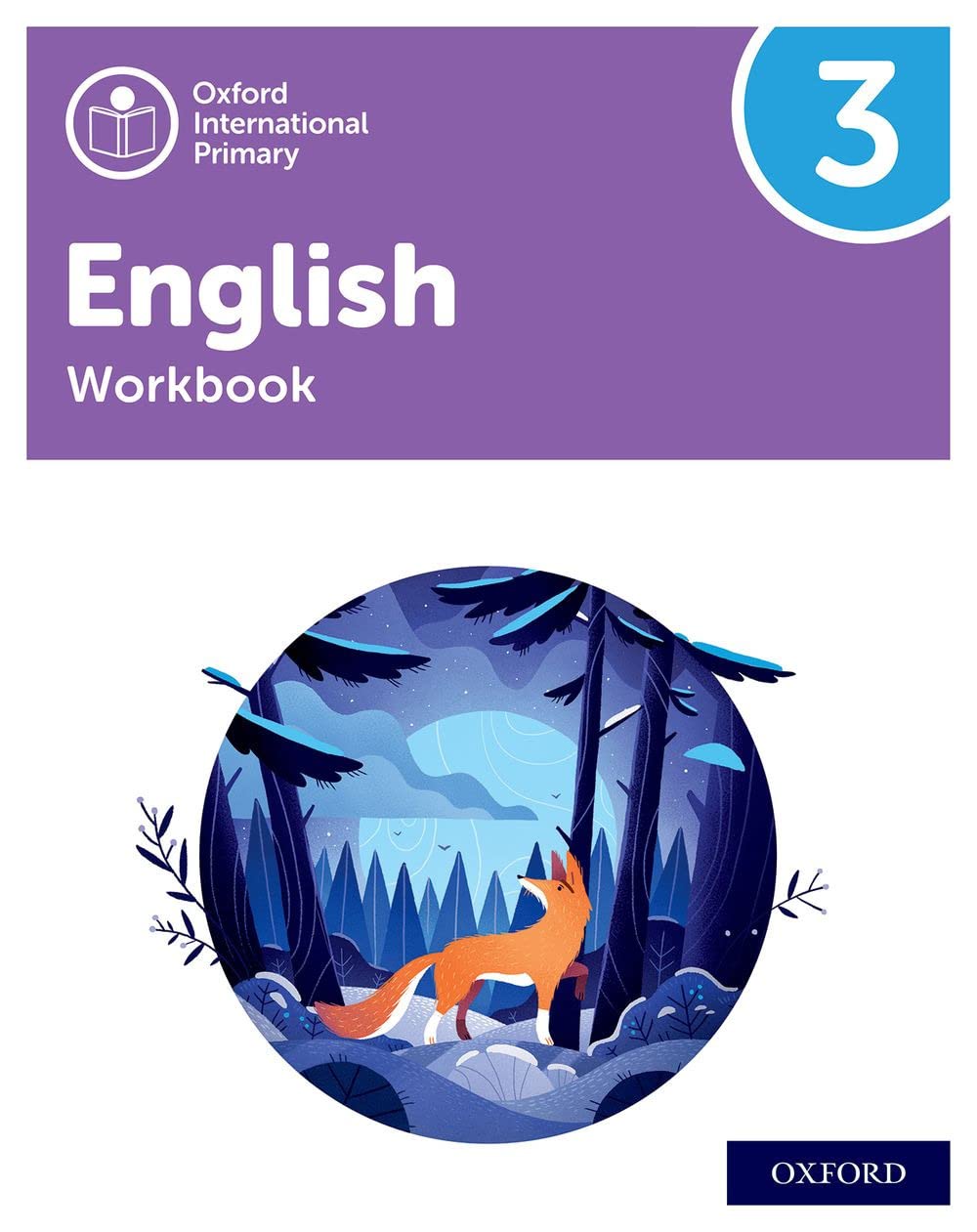 Oxford International Primary English: Workbook Level 3 (PYP OXFORD INTERNATIONAL PRIMARY ENGLISH) Professional & Reference Books