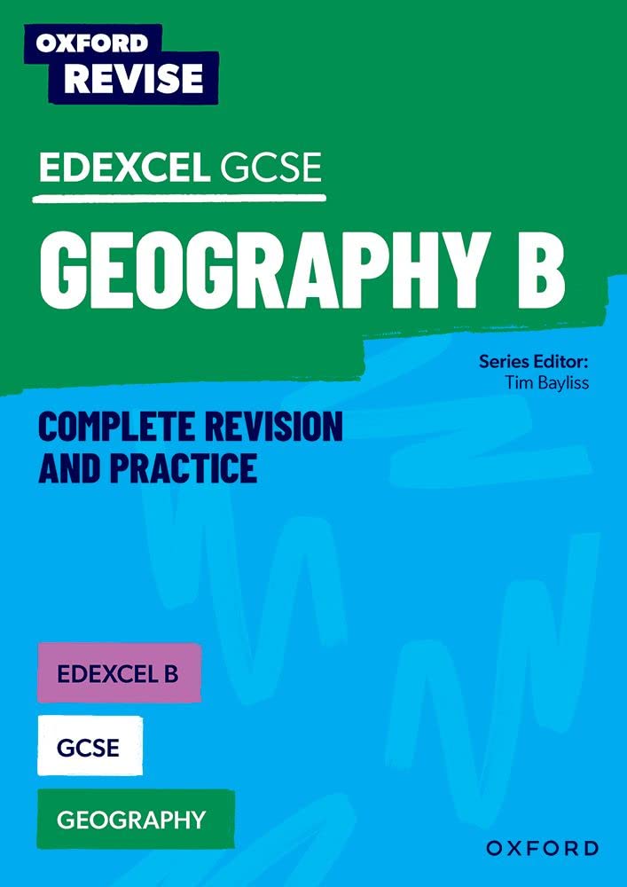 Oxford Revise: Edexcel B GCSE Geography Complete Revision and Practice Books