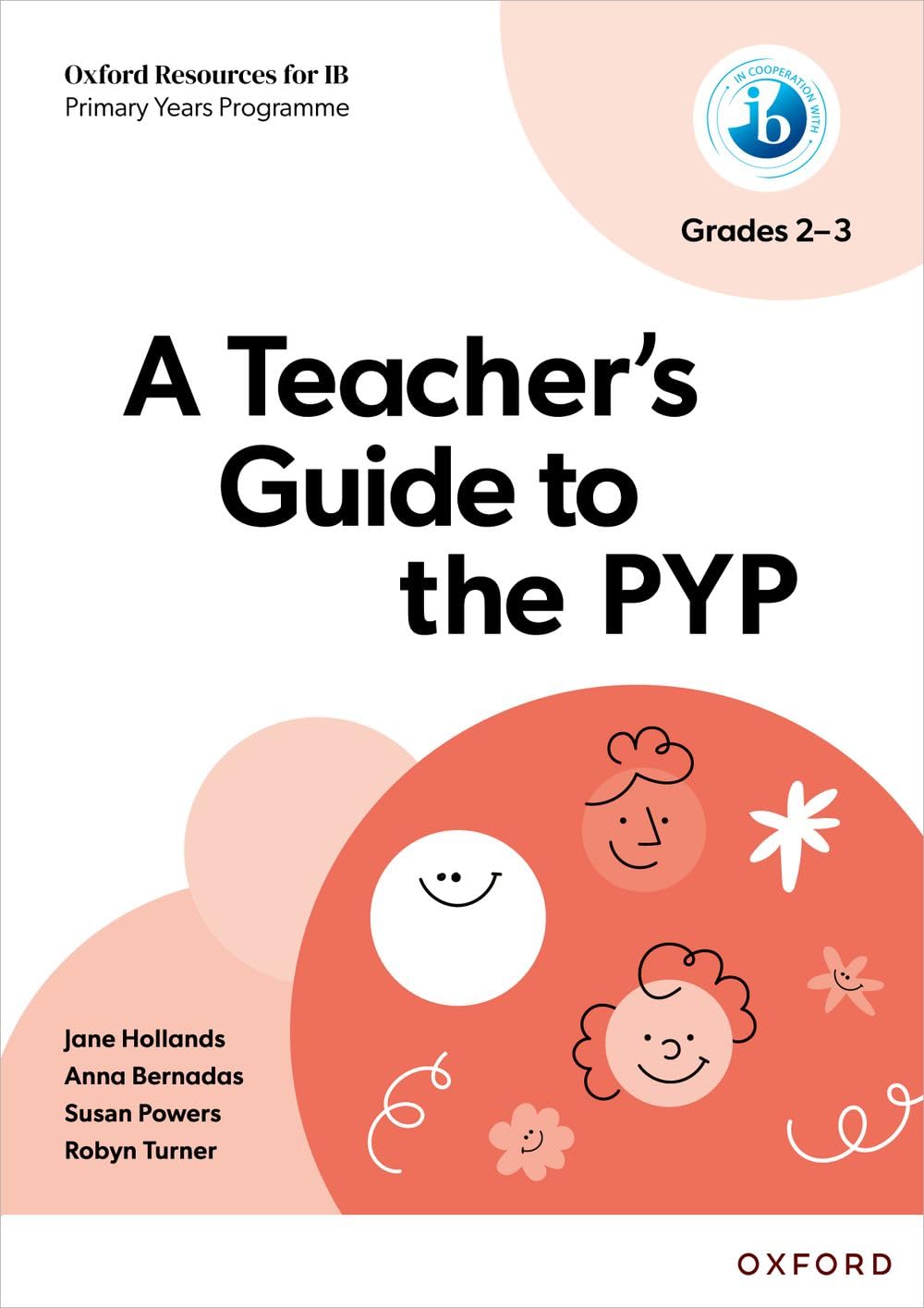 Oxford Resources for IB PYP: A Teacher’s Guide to the PYP Grades 2-3 Education & Training