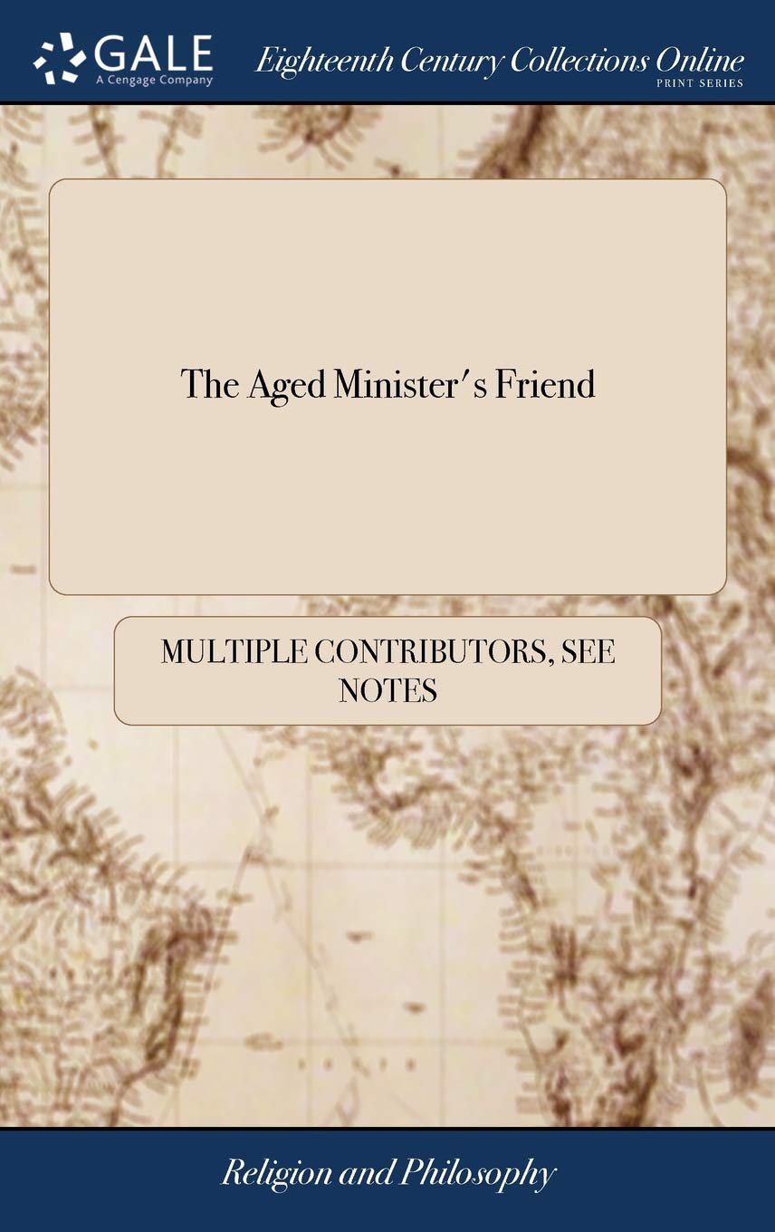 The Aged Minister's Friend: An Address T Philosophy