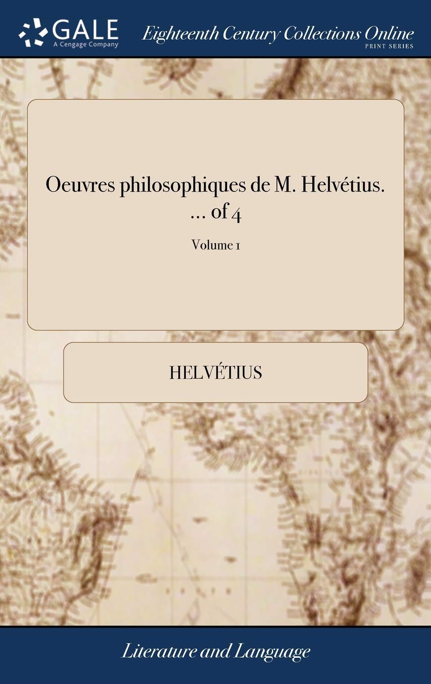 Oeuvres Philosophiques De M. Helvétius. Social Sciences
