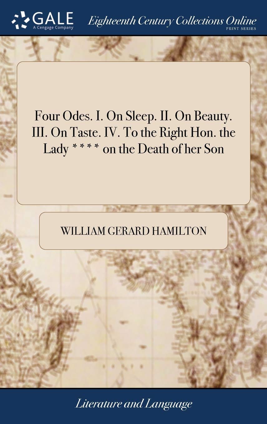 Four Odes. I. on Sleep. II. on Beauty. III. on Taste. IV. to the Right Hon. the Lady **** on the Death of Her Son Social Sciences
