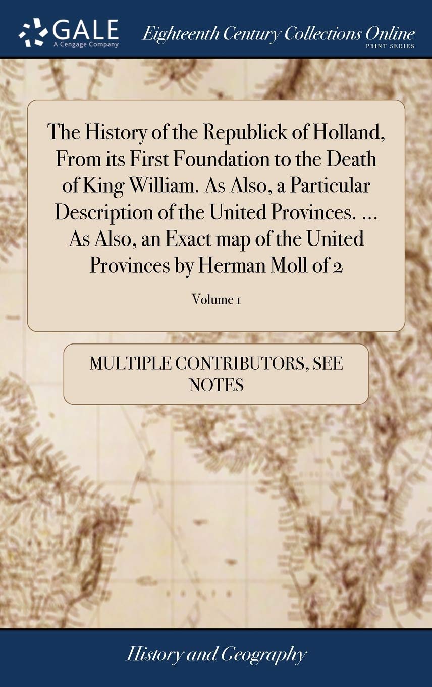 The History of the Republick of Holland, Politics & History