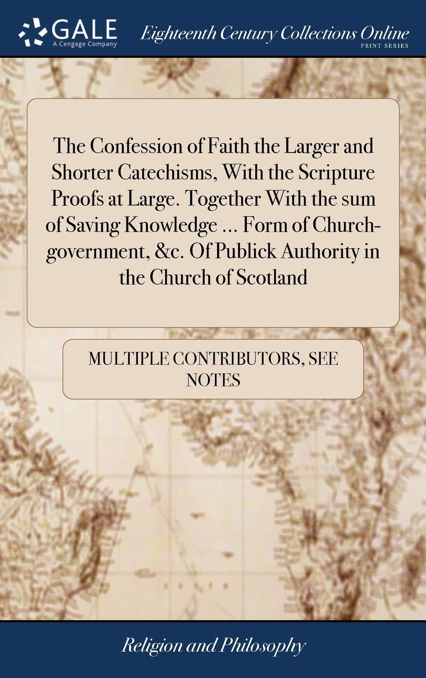 The Confession of Faith the Larger and S Philosophy