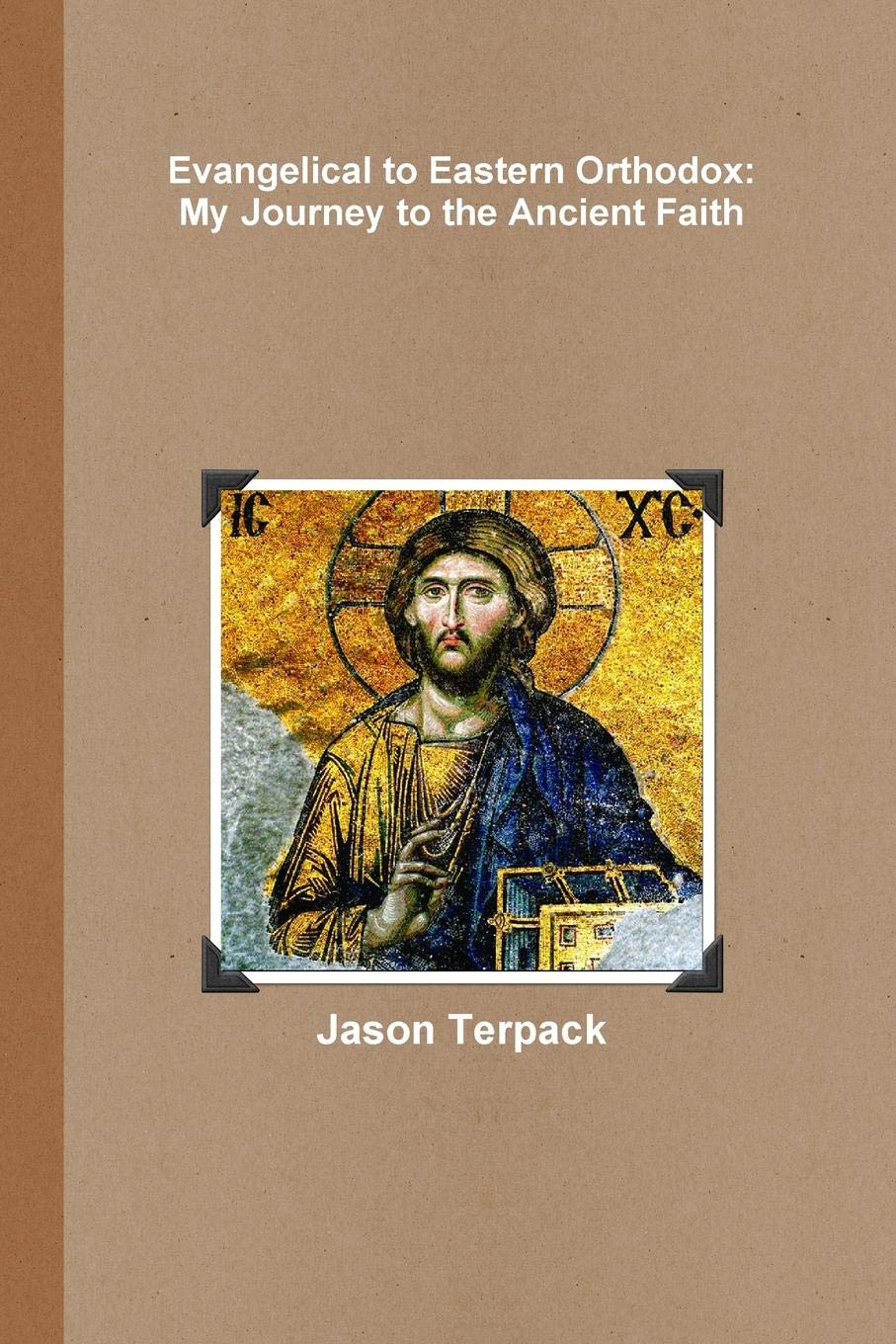Evangelical to Eastern Orthodox: My Journey to the Ancient Faith Social Sciences
