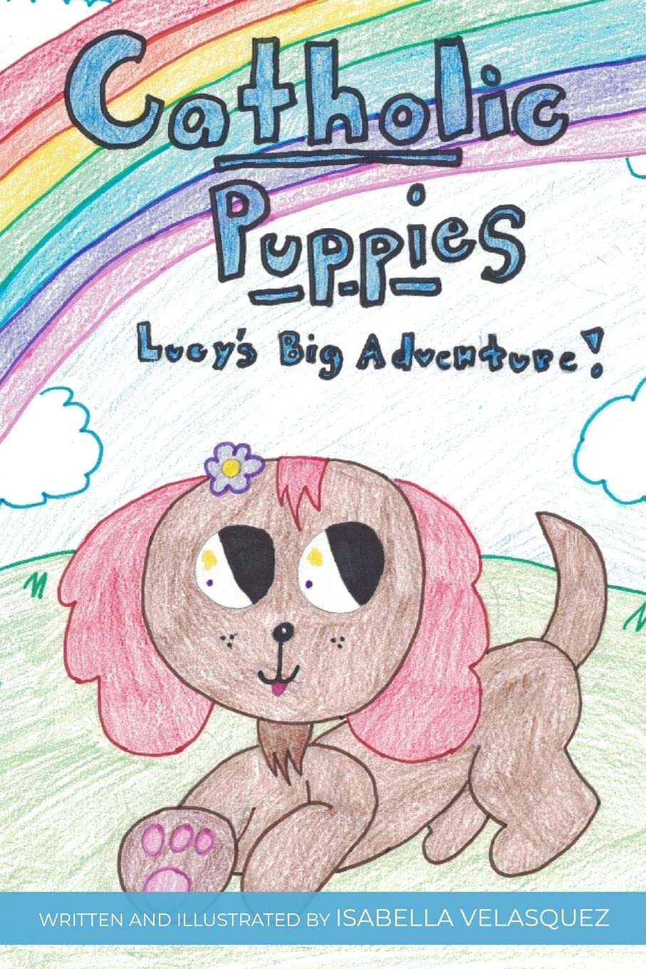 Catholic Puppies * Lucy's Big Adventure Novels & Short Stories
