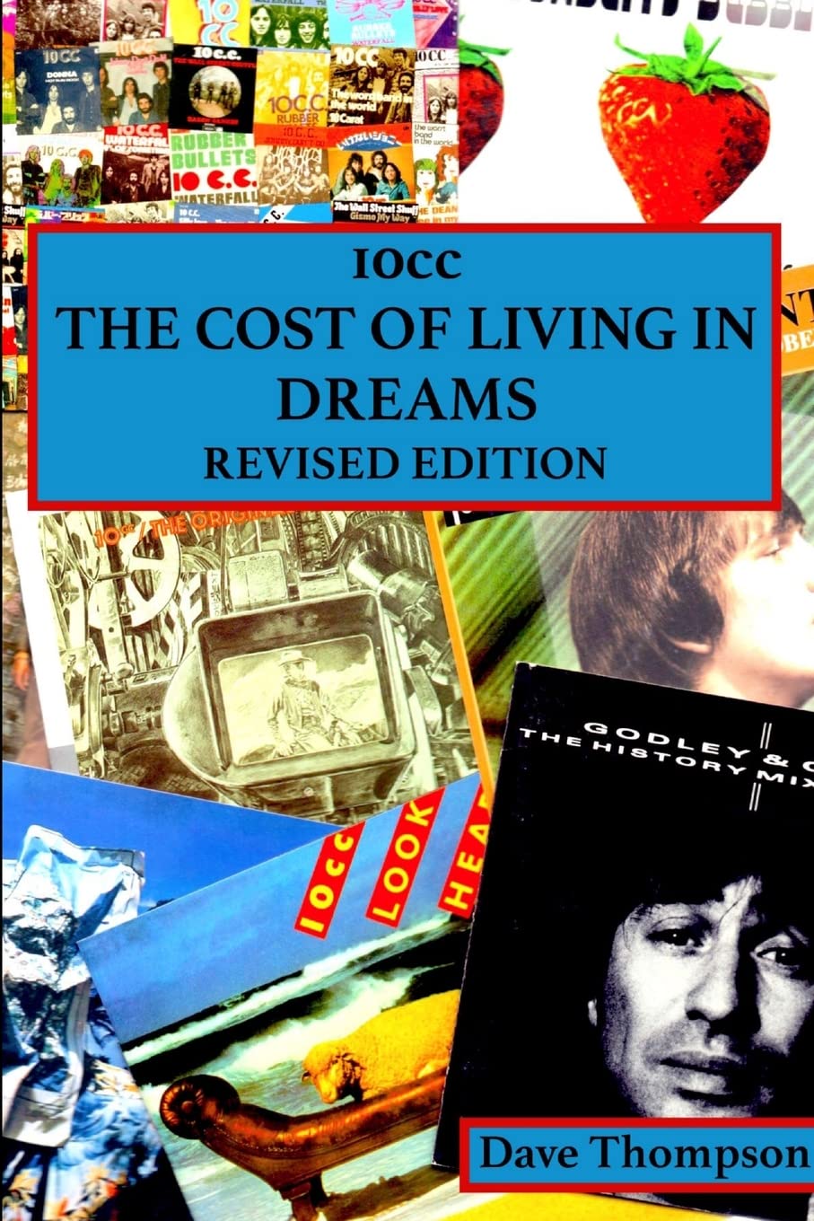 10cc: The Cost of Living in Dreams (Revised Edition) Film, Art & Culture