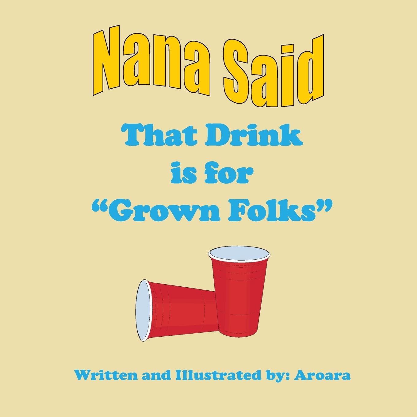 Nana Said That drink is for Grown Folks -Story +Activity book Social Sciences