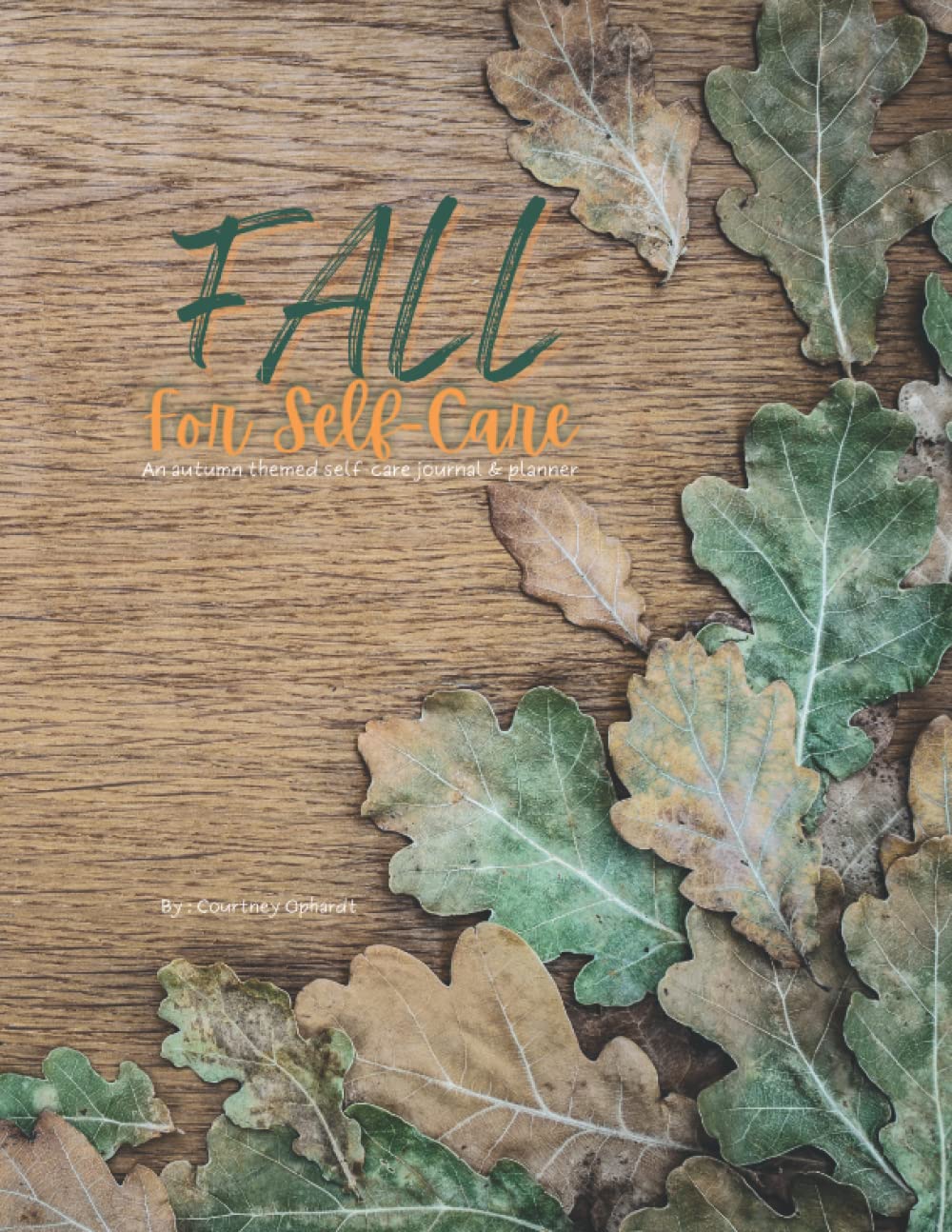 Fall for Self-Care: An autumn themed journal & planner Lifestyle