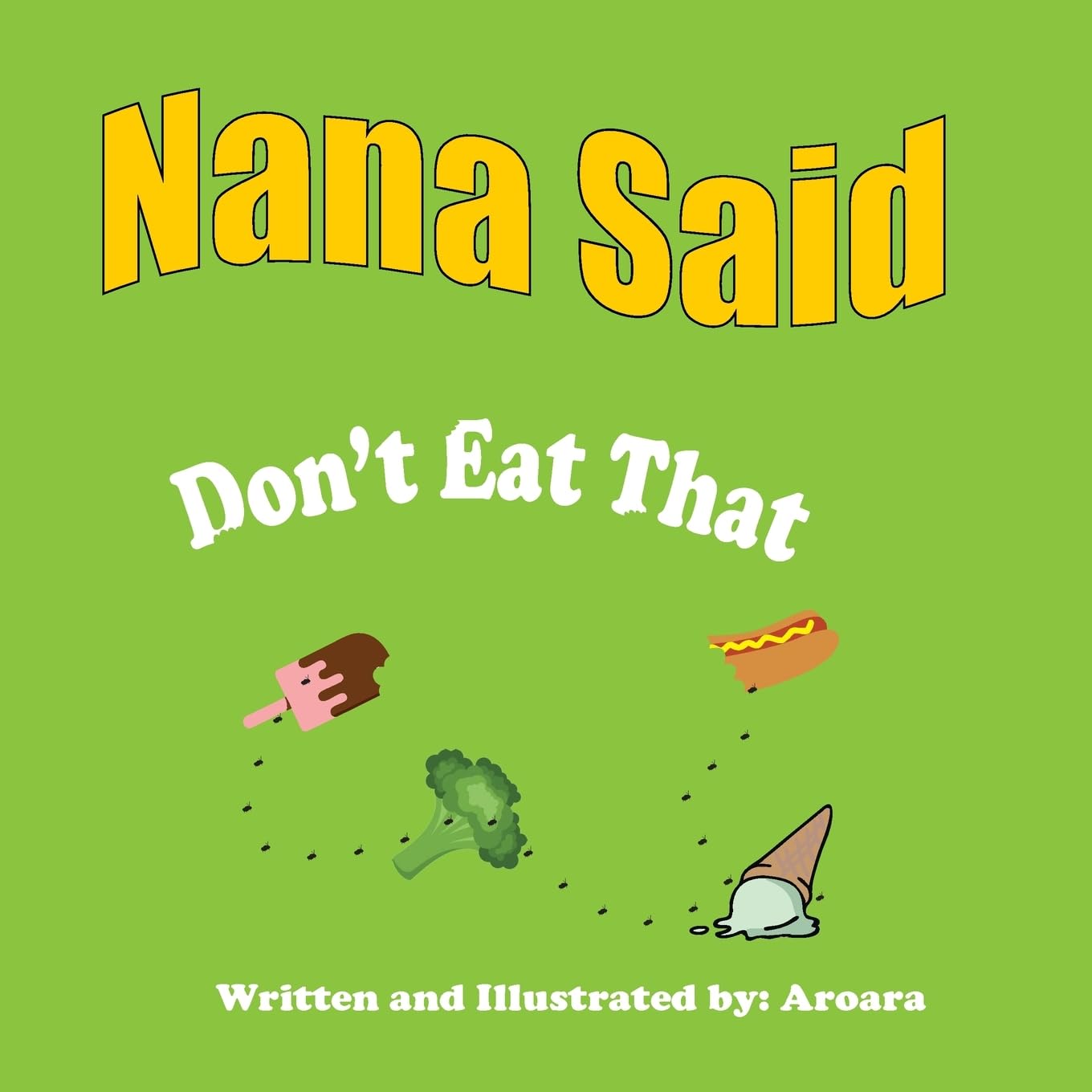 Nana Said "Dont eat that"- Story and Activity book Education & Training