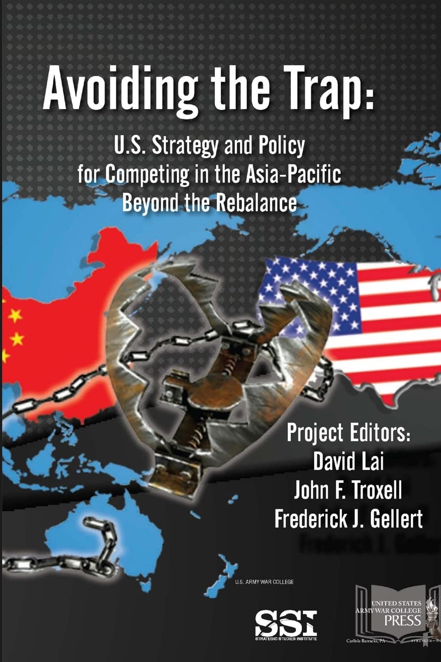 Avoiding The Trap: U.S. Strategy And Policy For Competing in The Asia-Pacific Beyond The Rebalance book