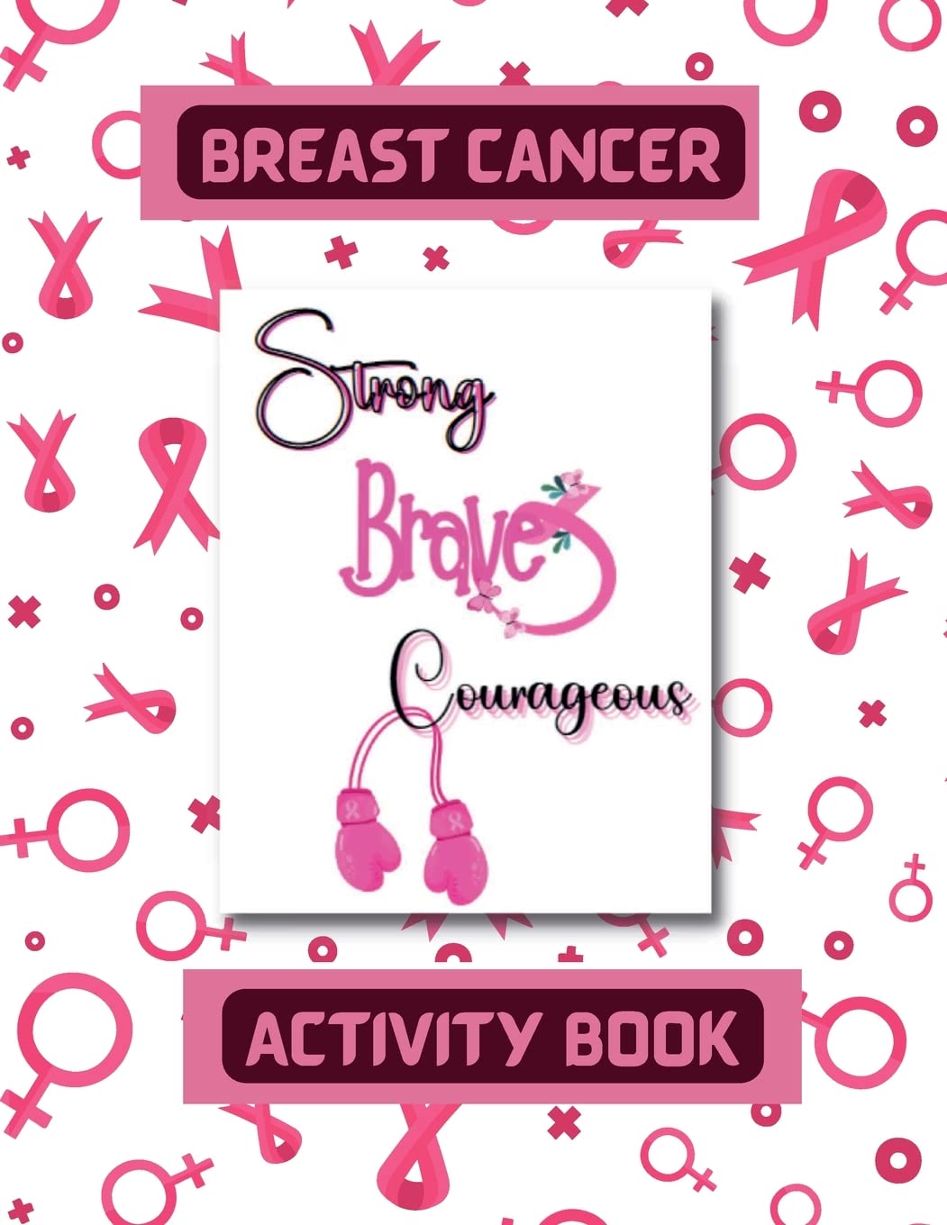 Breast Cancer Activity Book | Fighting Cancer Coloring Book for Everyone |  Motivational Coloring Activity Book Business, Finance & Career