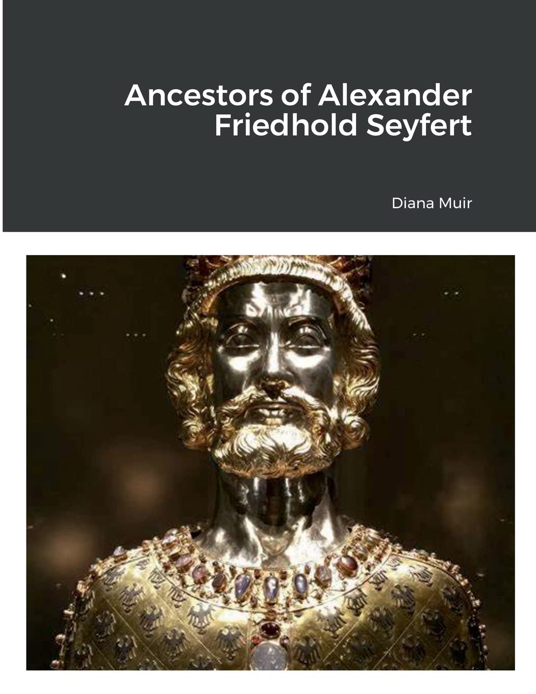 Ancestors of Alexander Friedhold Seyfert Reference Books