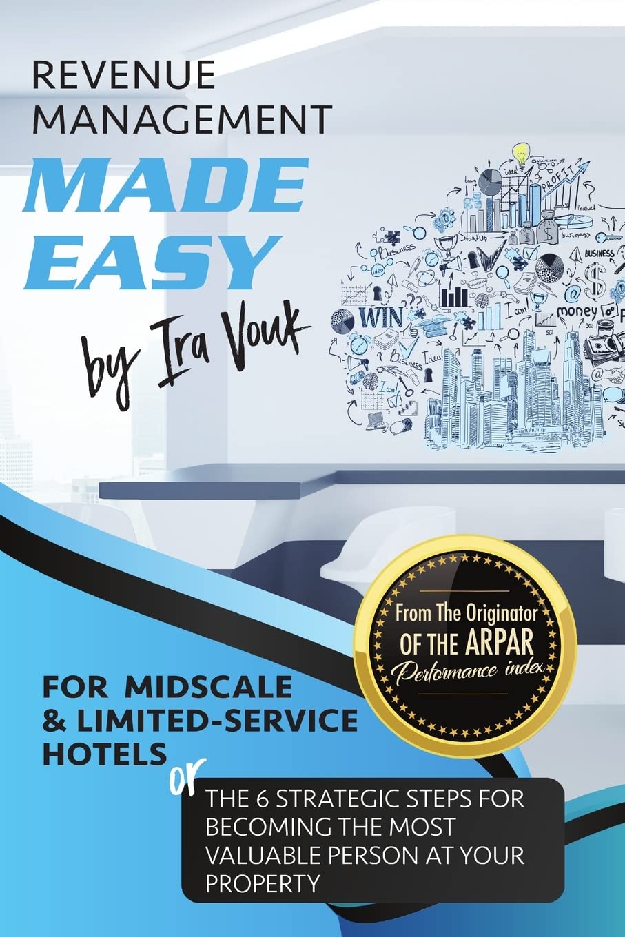 REVENUE MANAGEMENT MADE EASY, for Midscale and Limited-Service Hotels Law