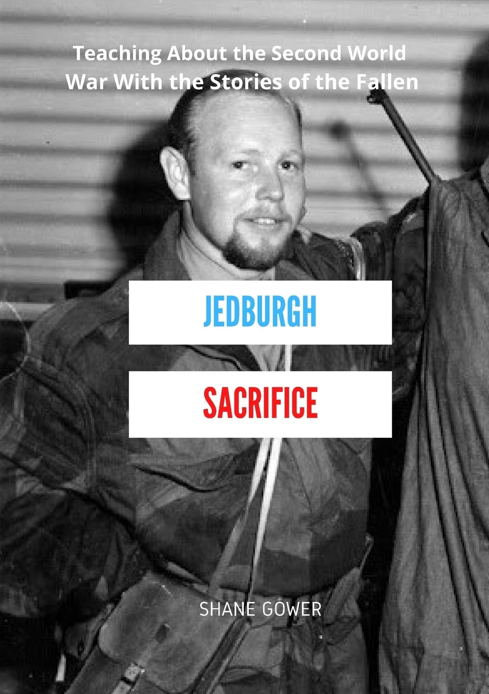 Jedburgh Sacrifice: Teaching About the Second World War With the Stories of the Fallen Science