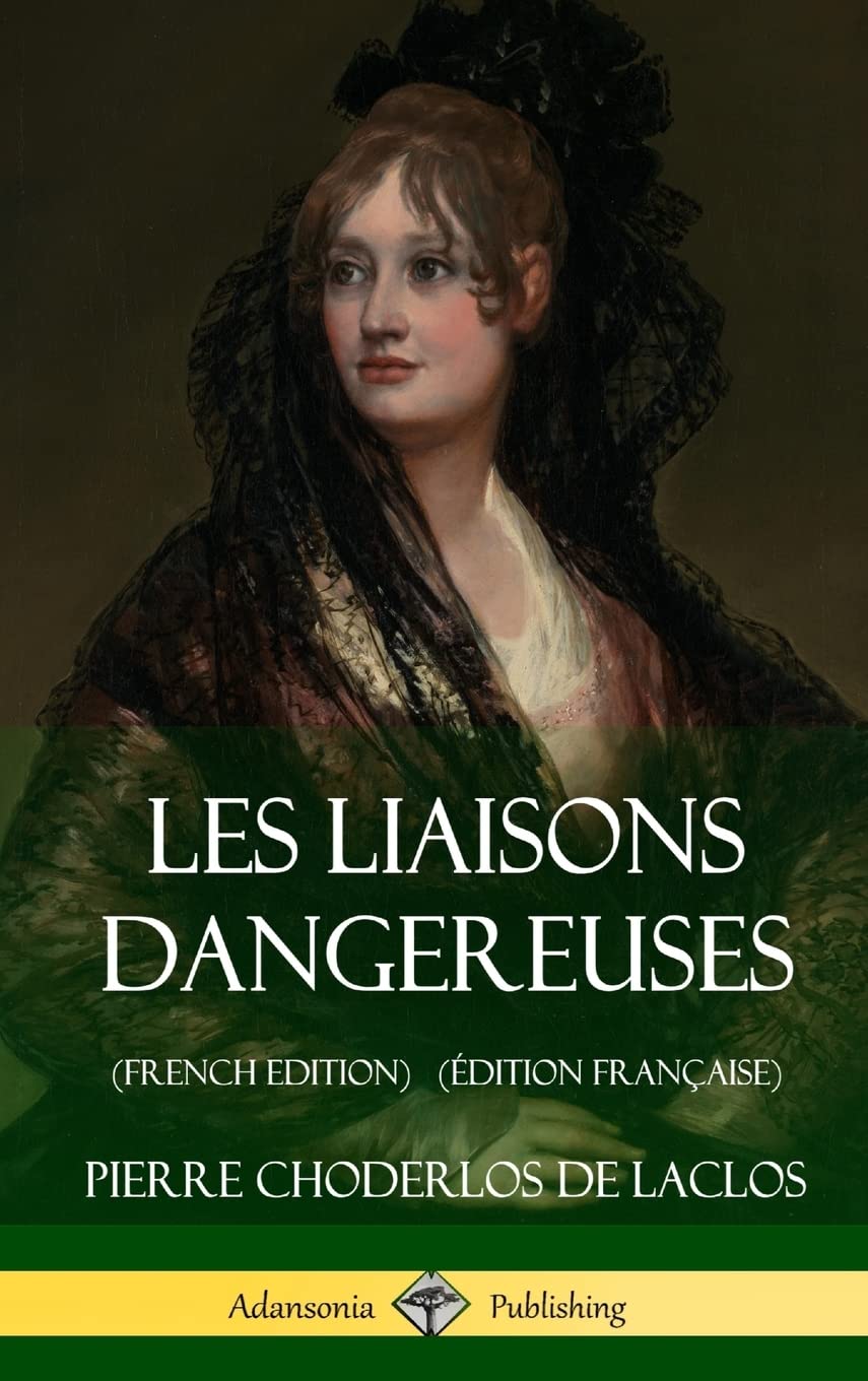 Les Liaisons dangereuses (French Edition) (Édition Française) (Hardcover) book