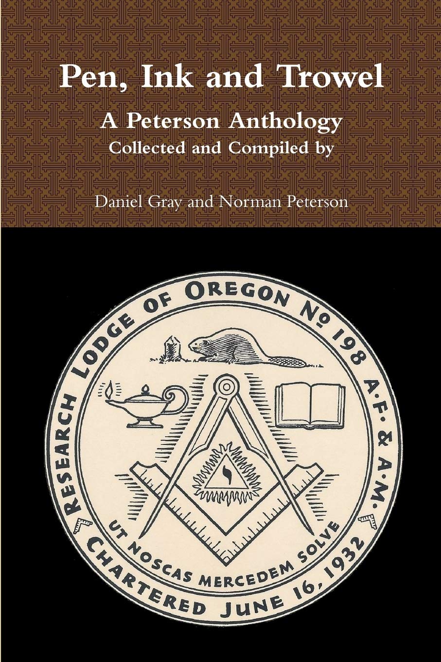 Pen, Ink and Trowel A Peterson Anthology Collected and Compiled by book