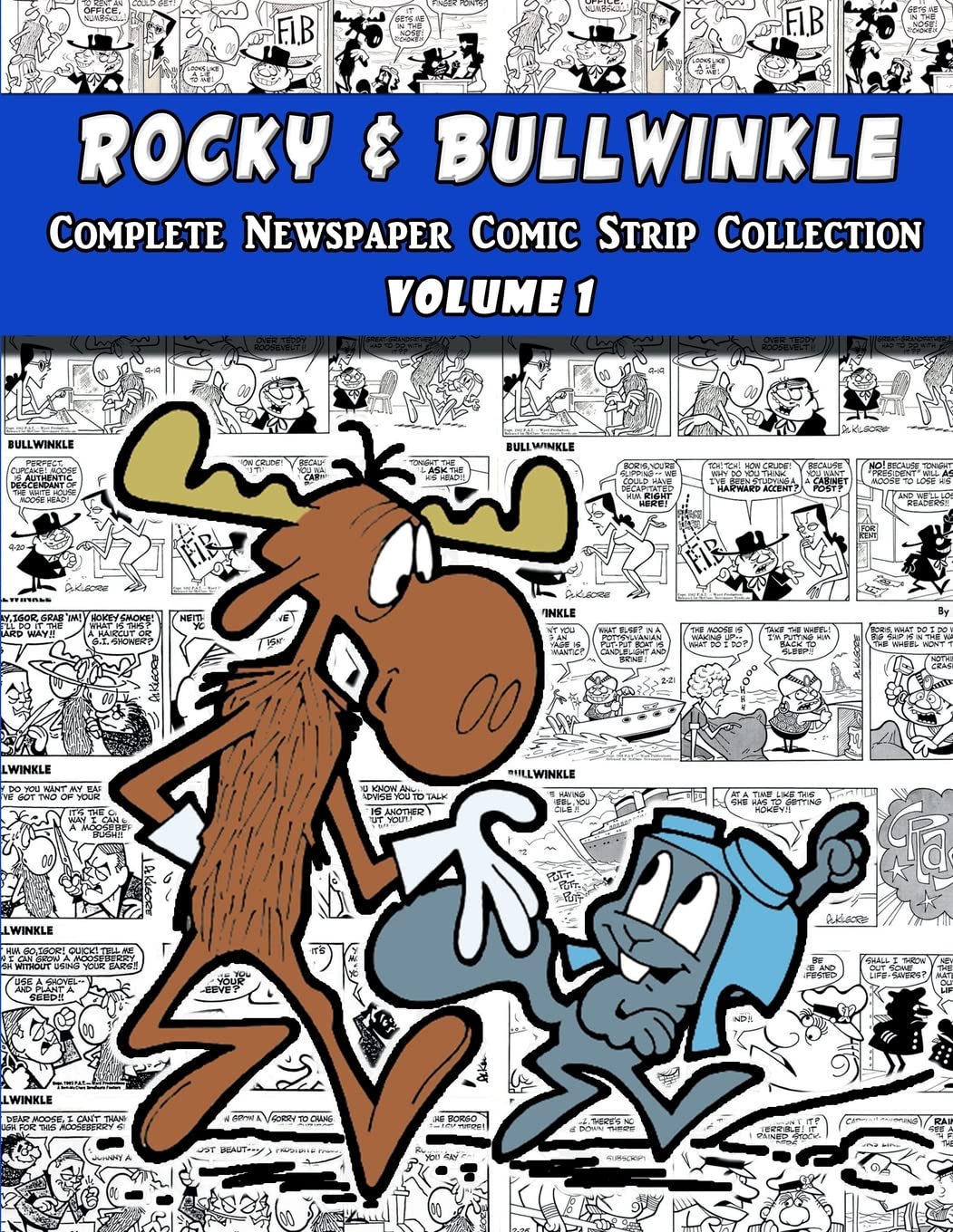 Rocky and Bullwinkle: The Complete Newspaper Comic Strip Collection - Volume 1 (1962-1963) Parents & Children