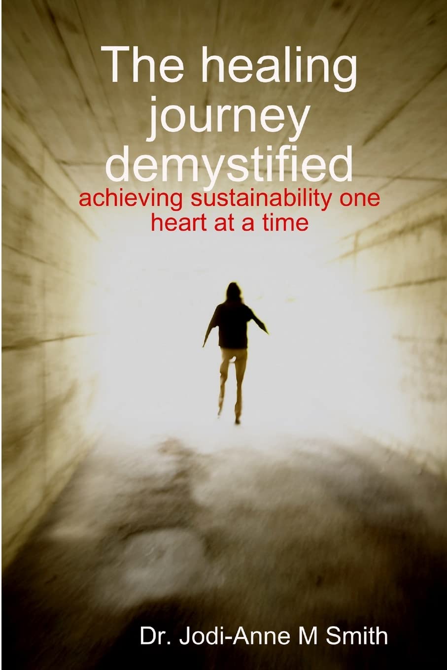 The healing journey demystified Self-help