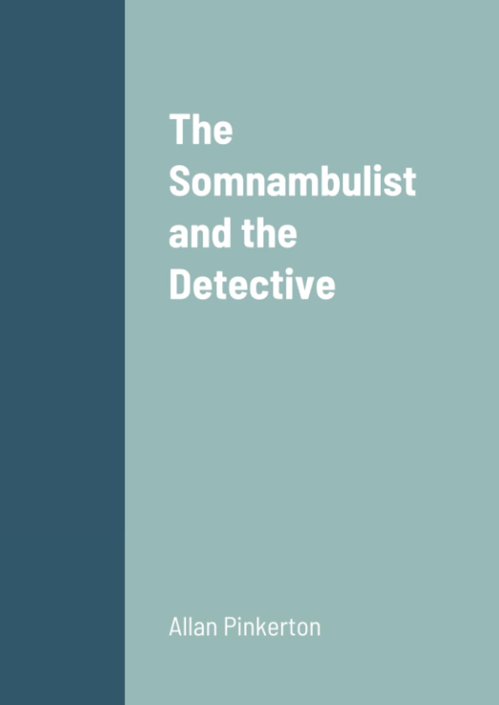 The Somnambulist and the Detective Detective & CSI