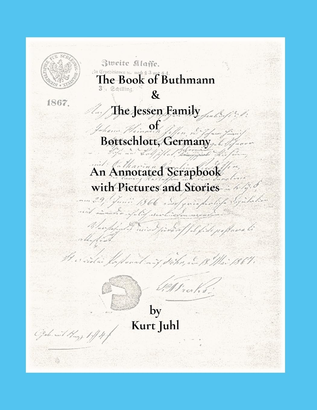 The Book of Buthmann & The Jessens of Bottschlott, Germany Leisure, Home & Garden