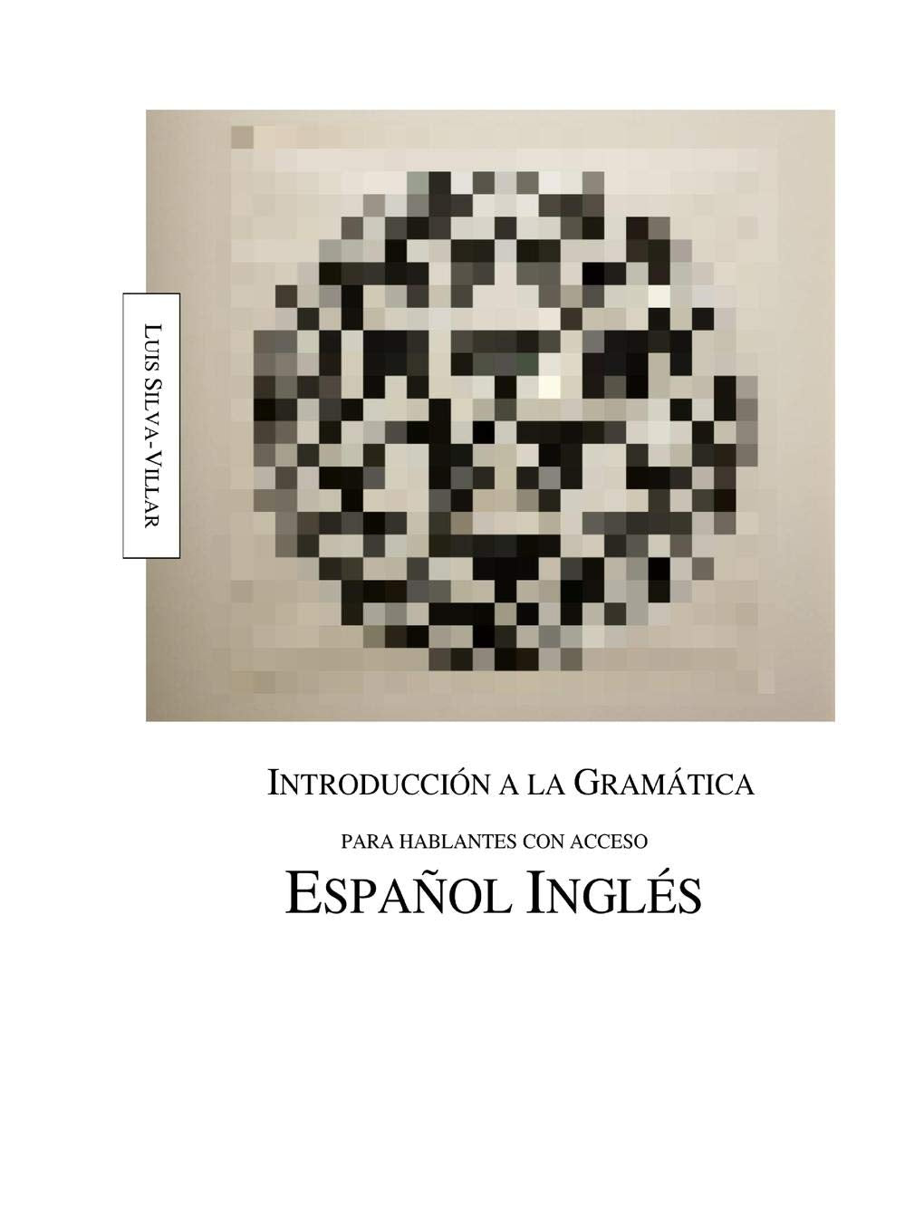 Introducción a la gramática para hablantes con acceso inglés español Learning & Reference