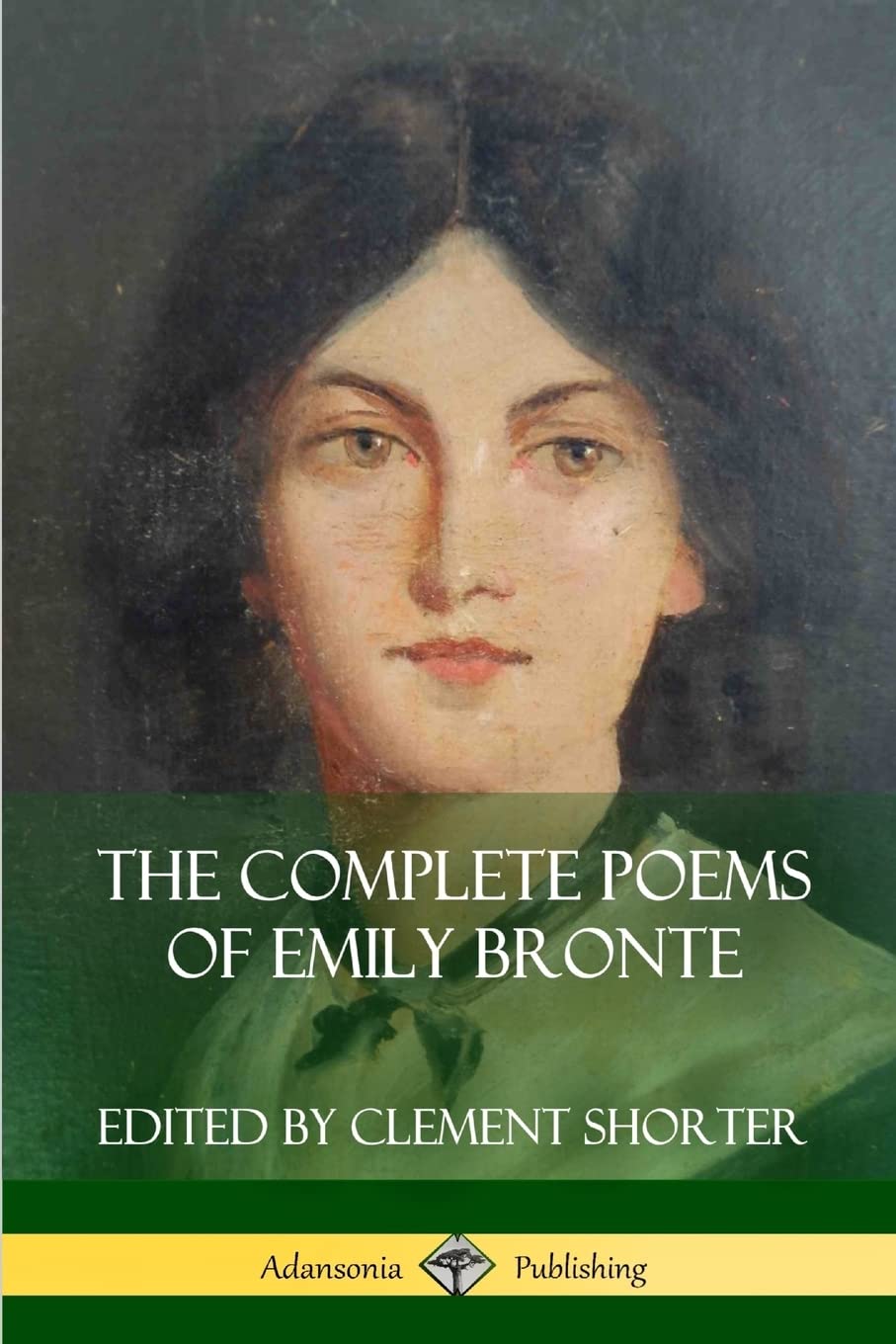 The Complete Poems of Emily Bronte (Poetry Collections) Poetry