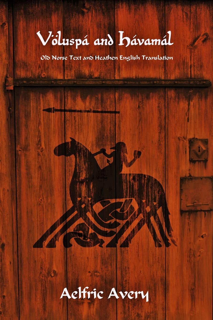 Völuspá and Hávamál: Old Norse Text and Heathen English Translation Law