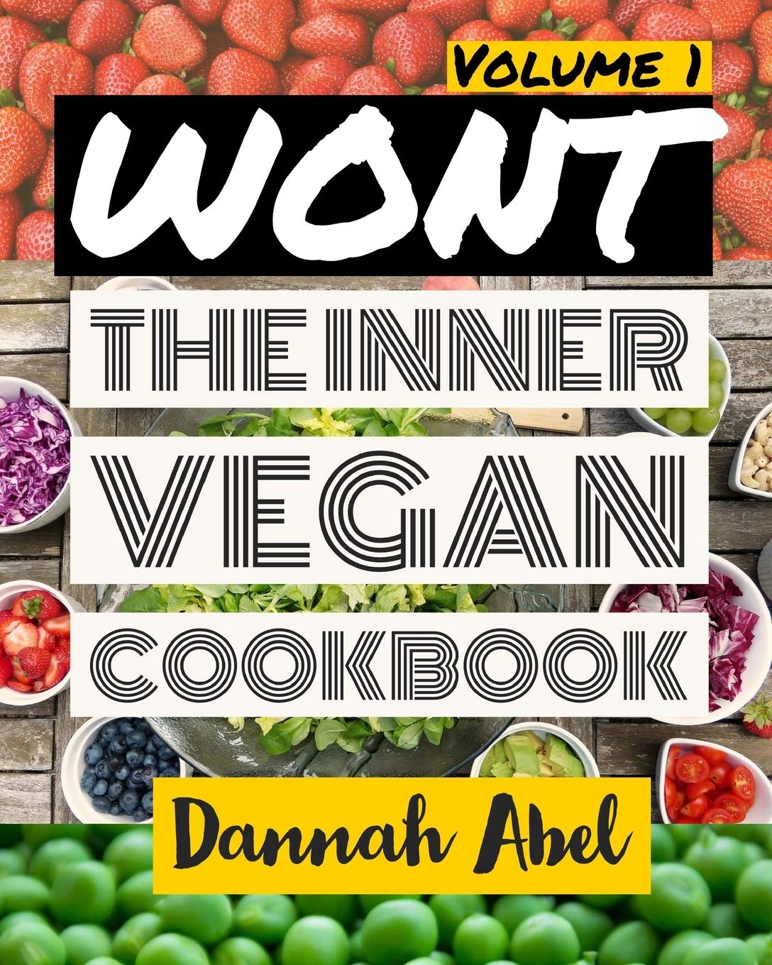 WONT: The Inner Vegan Cookbook: Volume 1 Leisure, Home & Garden