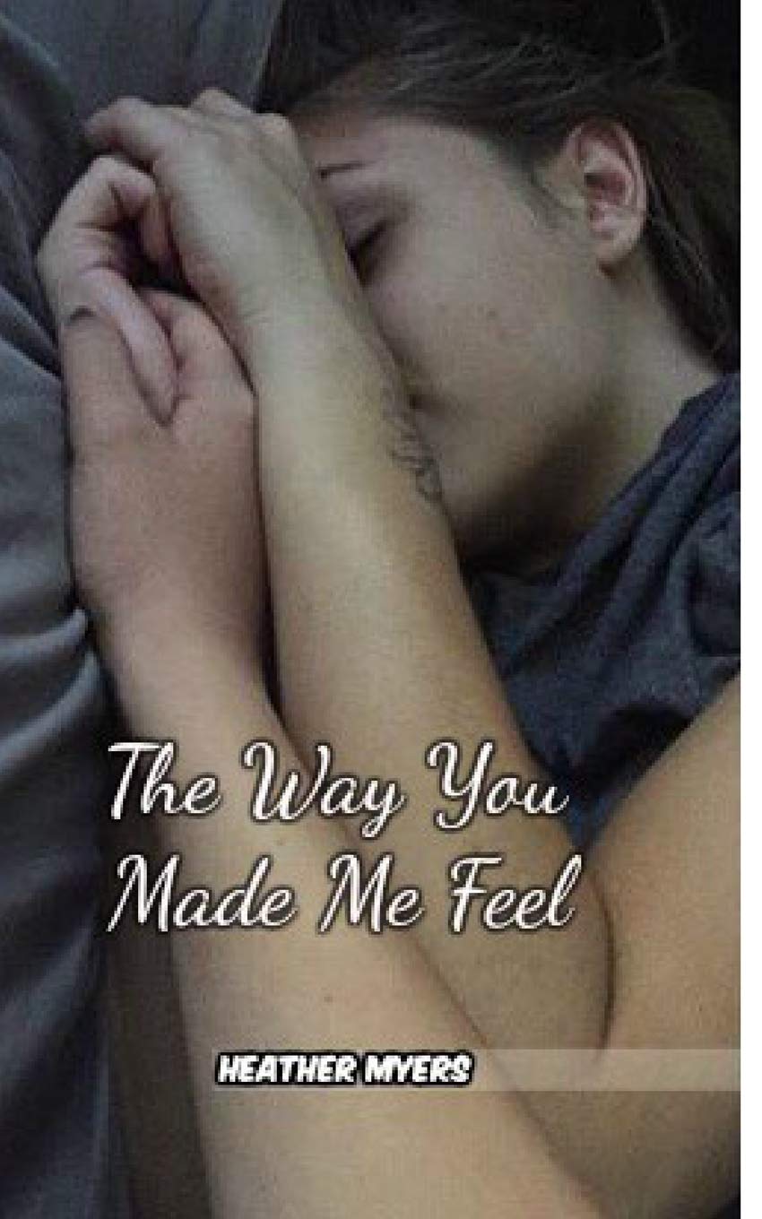 The Way You Made Me Feel Contemporary Romance