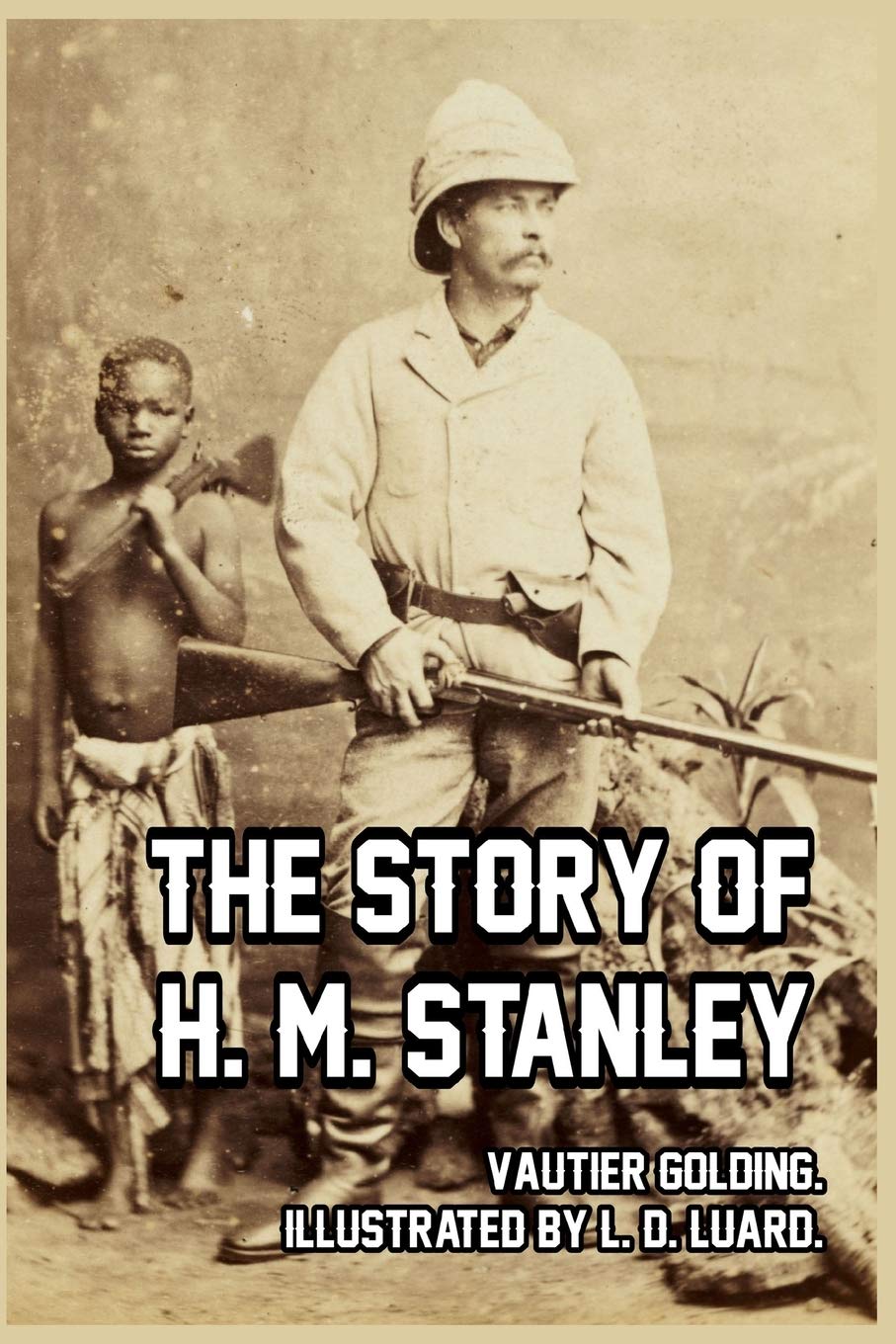 The Story of H. M. Stanley Politics & History
