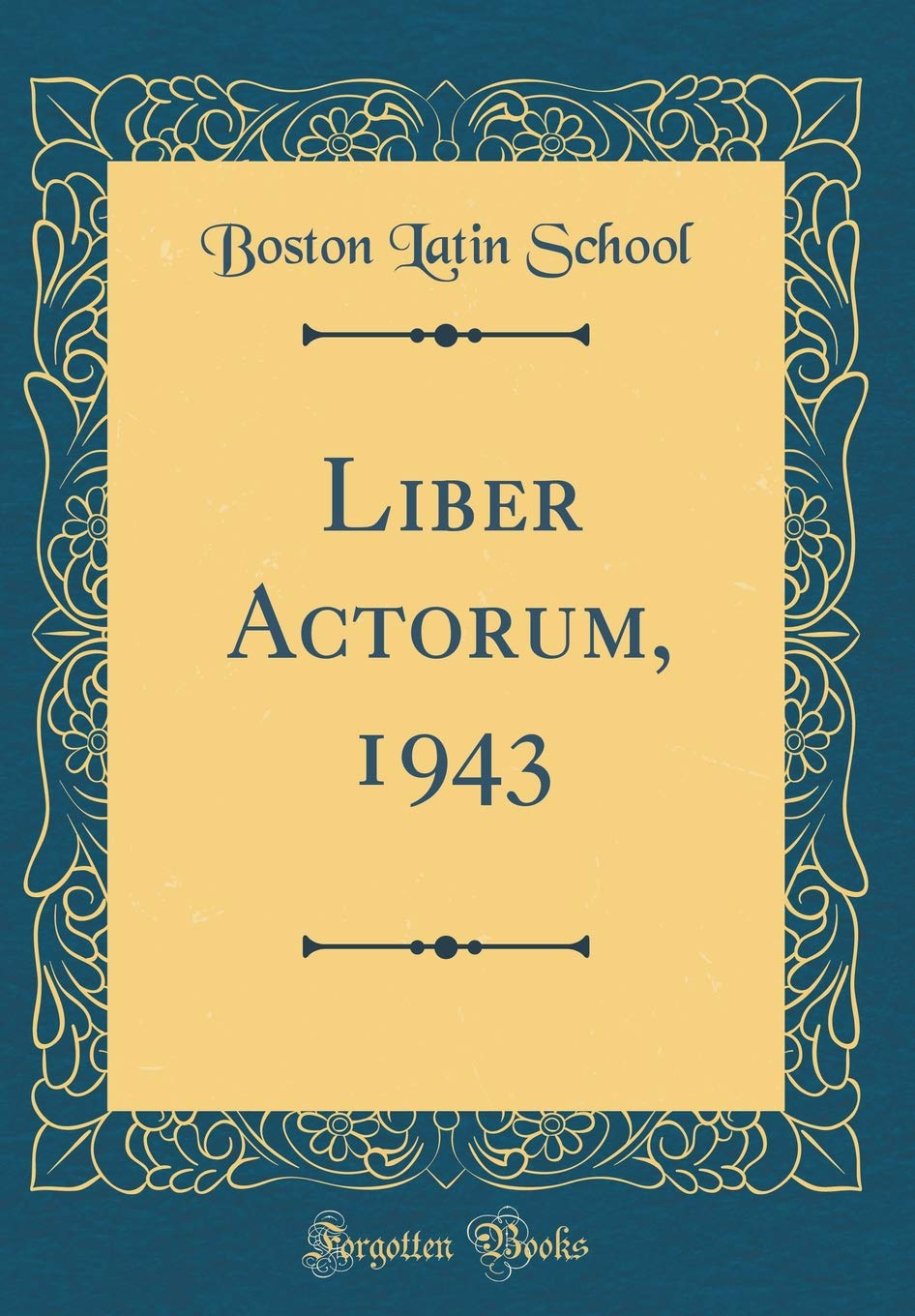 Liber Actorum, 1943 (Classic Reprint) Reference Books