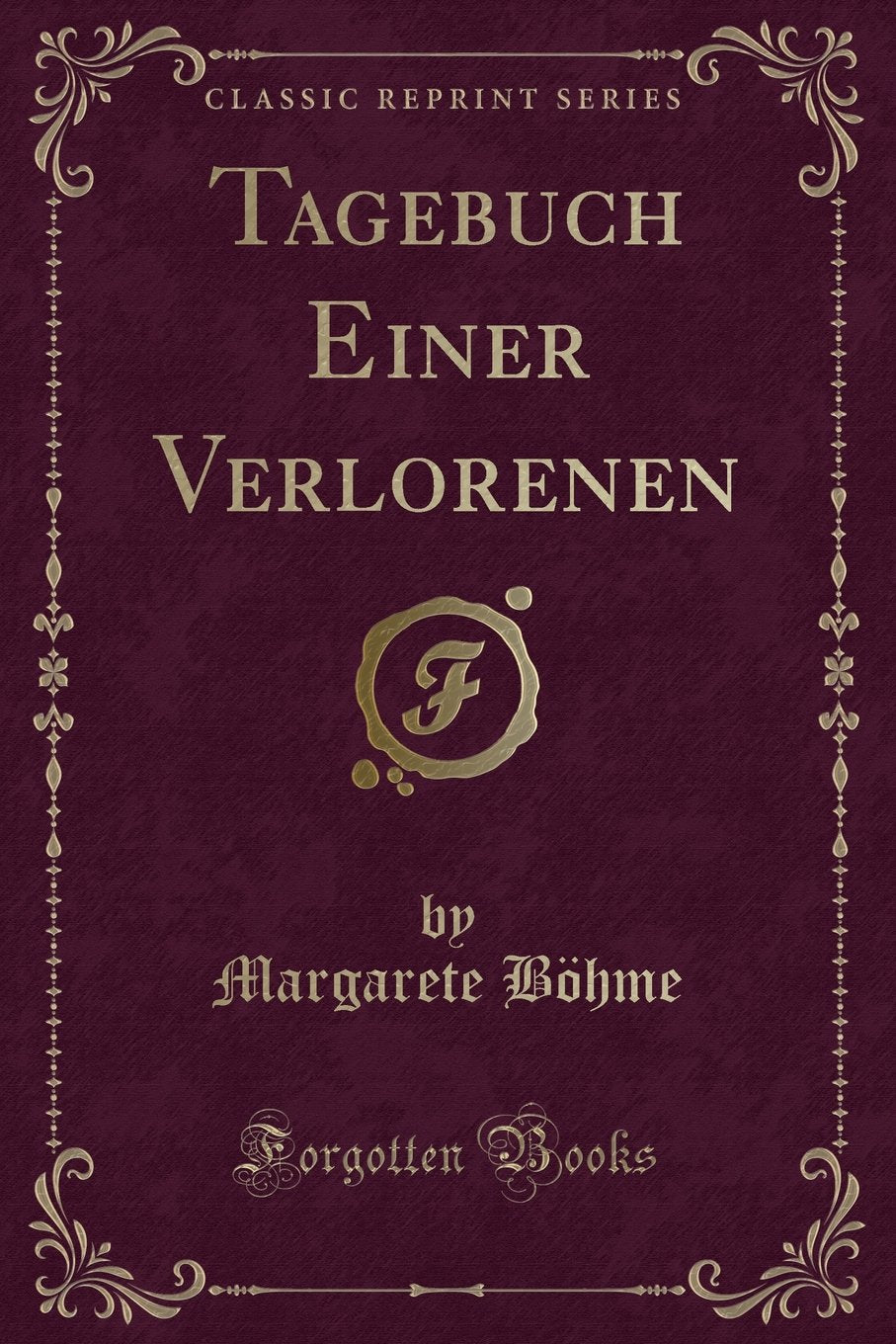Tagebuch Einer Verlorenen (Classic Reprint) Contemporary literature