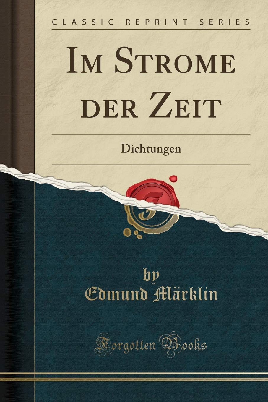 Im Strome der Zeit: Dichtungen (Classic Reprint) Social Sciences