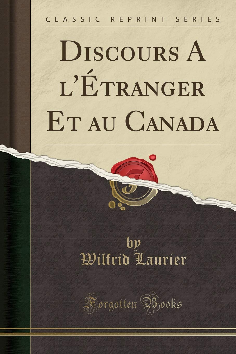 Discours A l'Étranger Et au Canada (Classic Reprint) Social Sciences