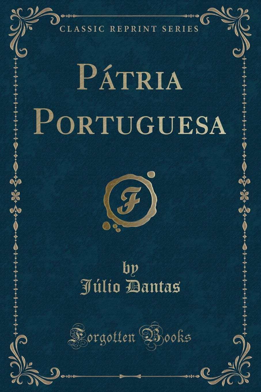 Pátria Portuguesa (Classic Reprint) book