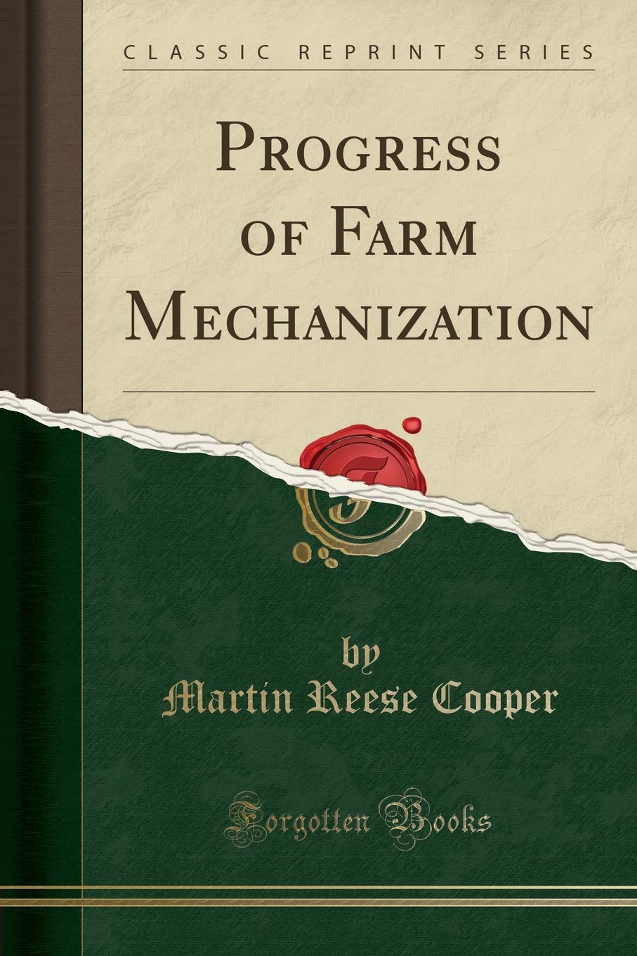 Progress of Farm Mechanization (Classic Reprint) Business, Finance & Career