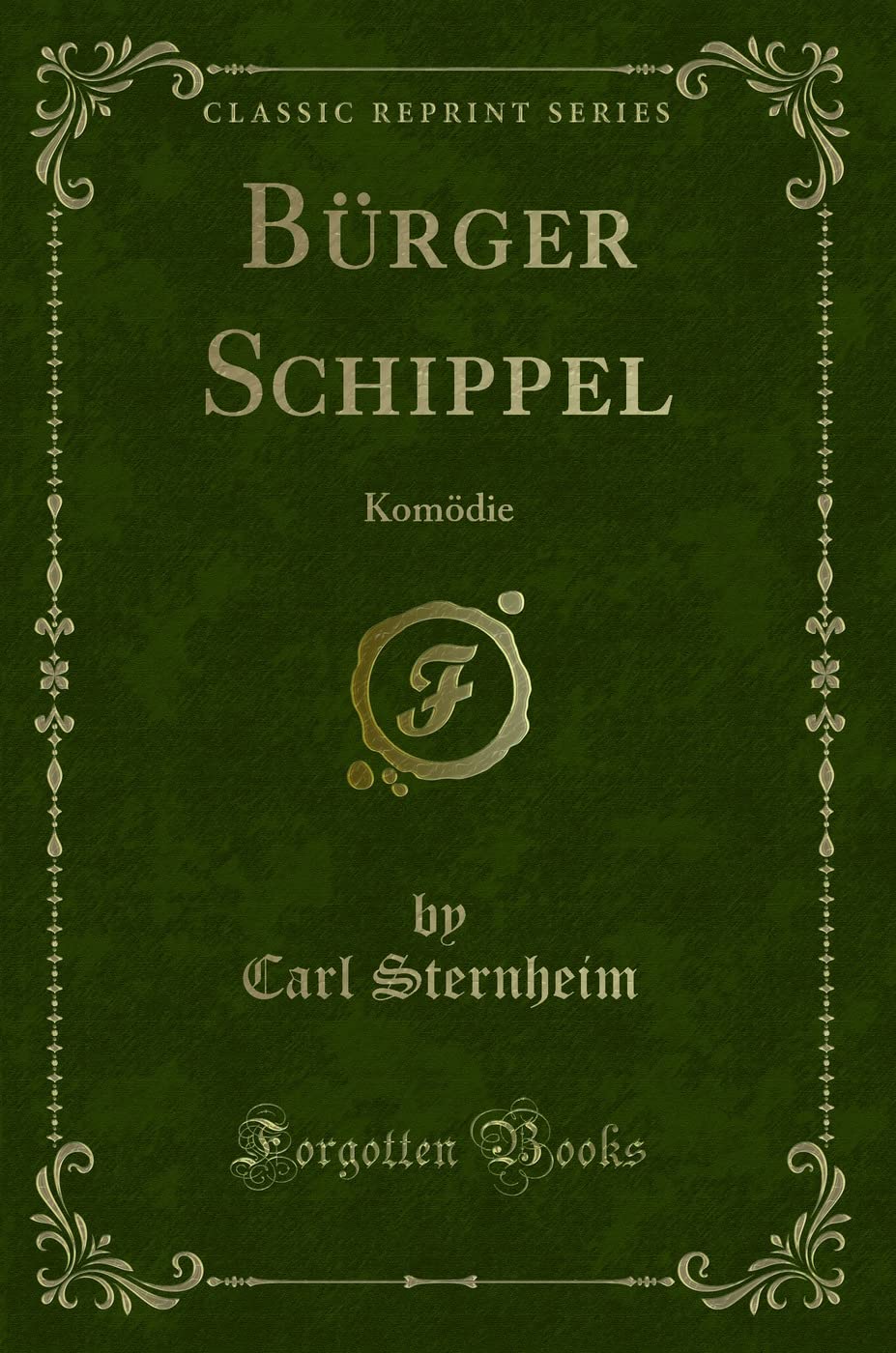 Bürger Schippel: Komödie (Classic Reprint) Contemporary literature