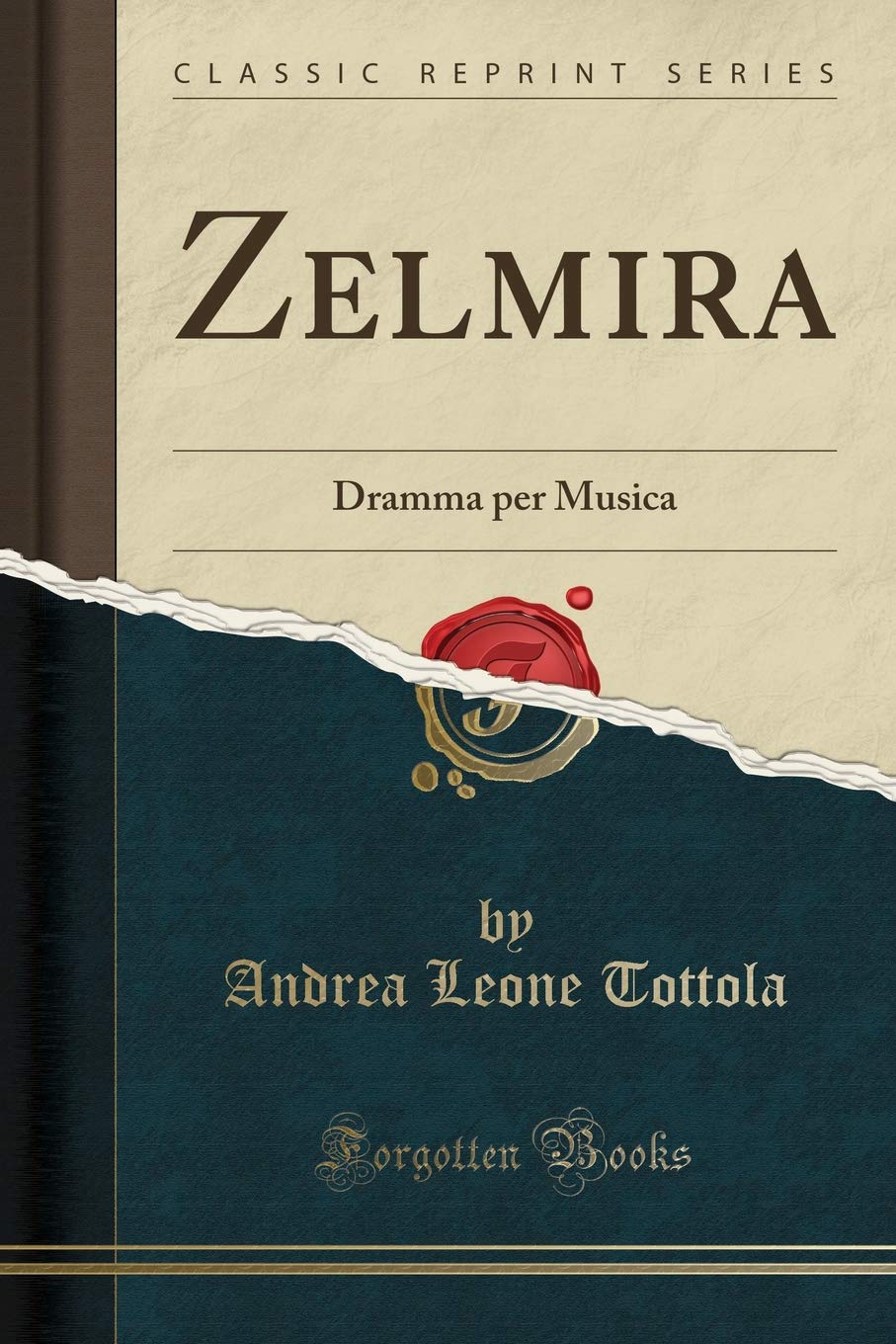Zelmira: Dramma per Musica (Classic Reprint) Social Sciences