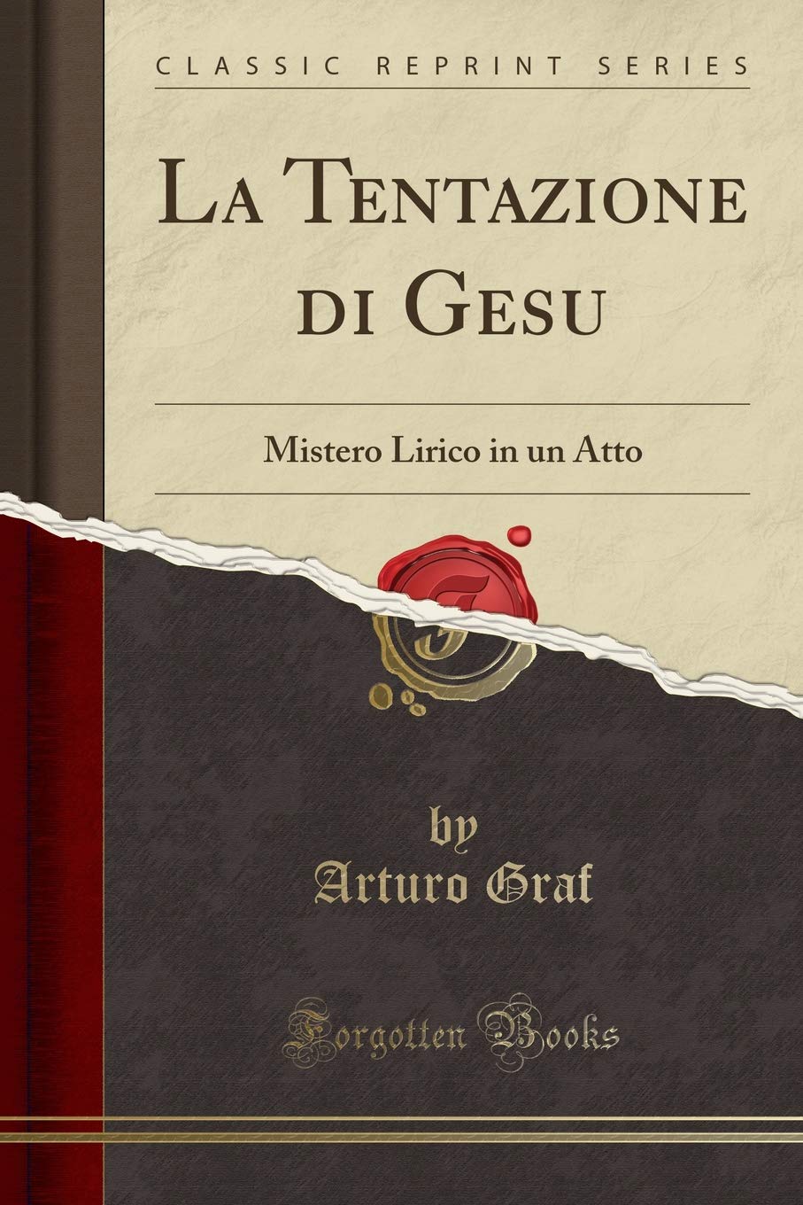 La Tentazione di Gesu: Mistero Lirico in un Atto (Classic Reprint) Religion & Esotericism