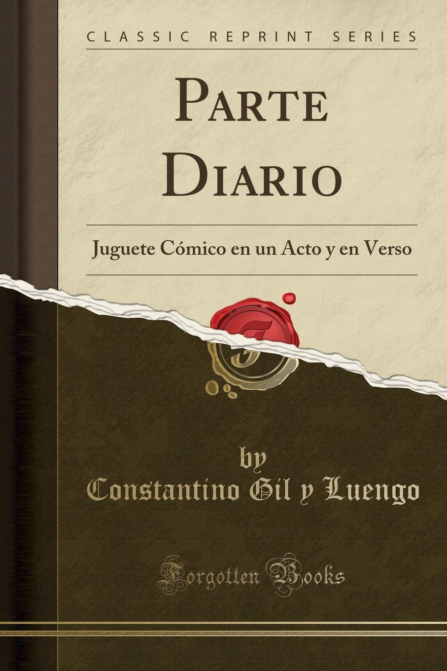 Parte Diario: Juguete Cómico en un Acto y en Verso (Classic Reprint) Drama