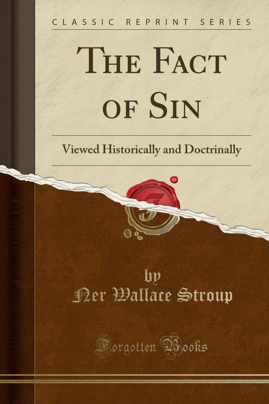 The Fact of Sin: Viewed Historically and Doctrinally (Classic Reprint) Self-help