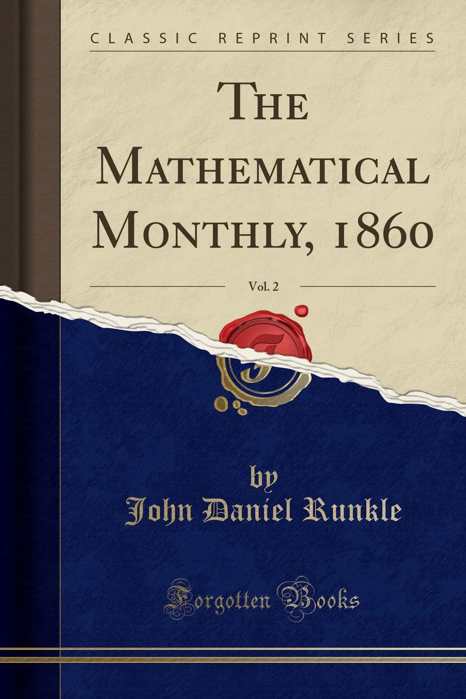 The Mathematical Monthly, 1860, Vol. 2 (Classic Reprint) Mathematics