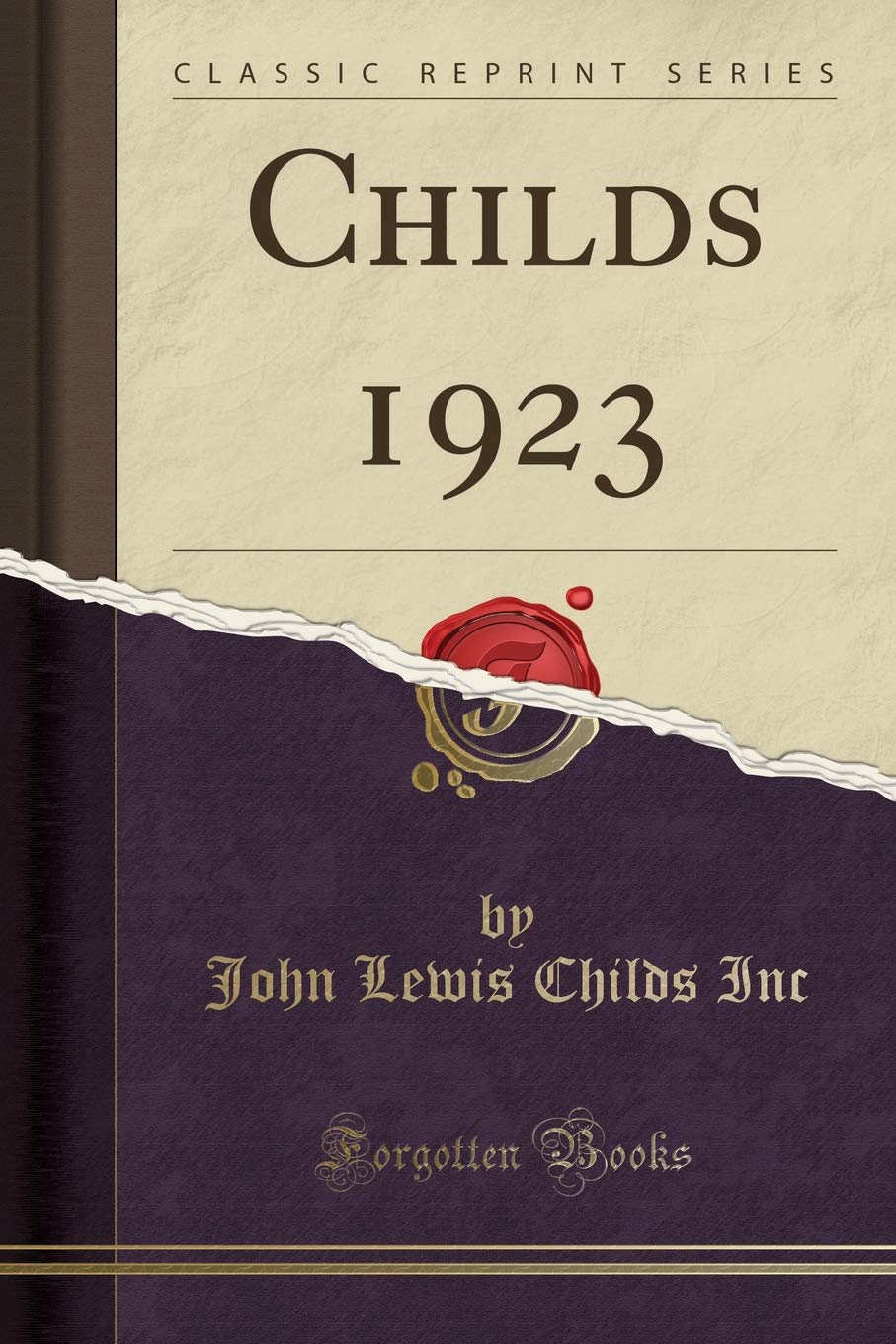 Childs 1923 (Classic Reprint) book