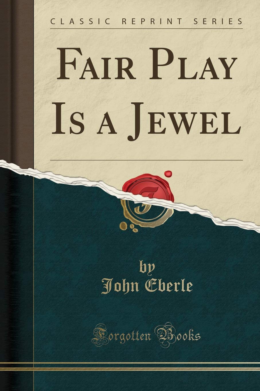 Fair Play Is a Jewel (Classic Reprint) Medicine