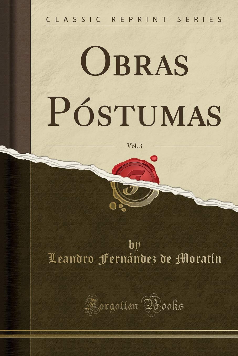 Obras Póstumas, Vol. 3 (Classic Reprint) Drama
