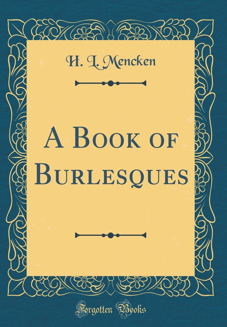 A Book of Burlesques (Classic Reprint) Novels & Short Stories