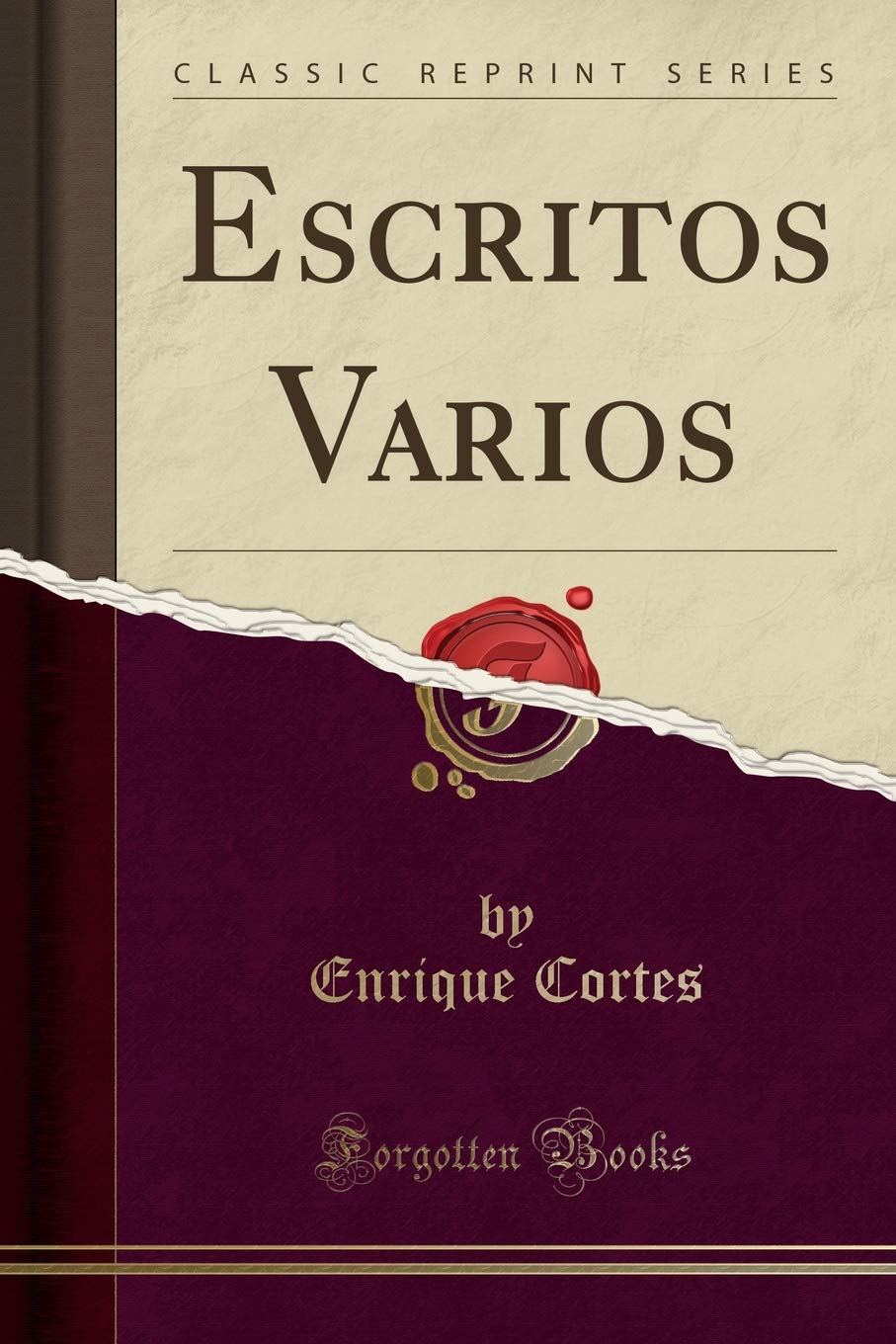 Escritos Varios (Classic Reprint) Politics & History