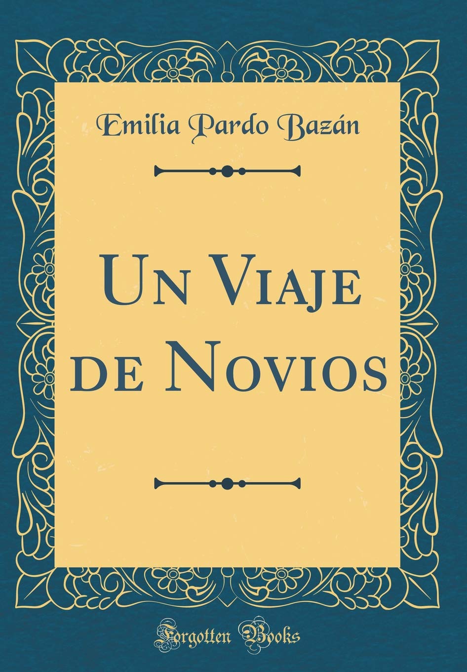 Un Viaje de Novios (Classic Reprint) Action & Adventure